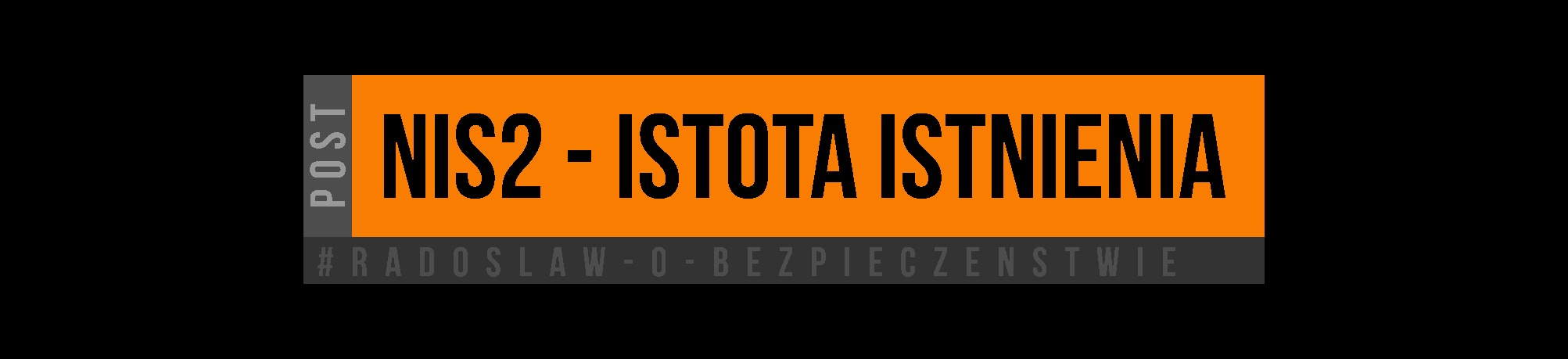 NIS2 – Istota istnienia a nie straszenia